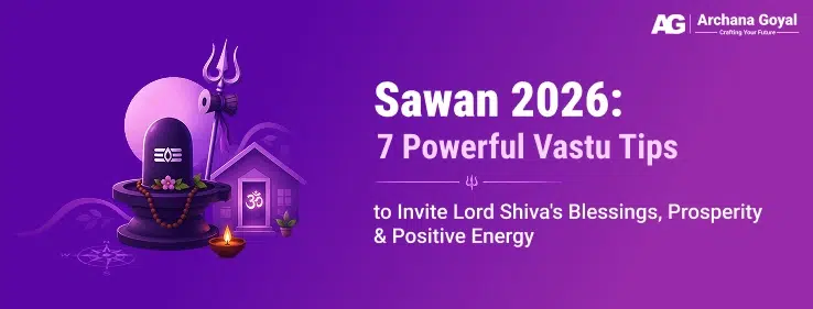 Discover 7 Powerful Sawan Vastu Tips for 2026 - Archana Goyal Blog